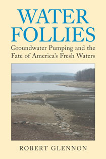 Water Follies by Robert J. Glennon | An Island Press book