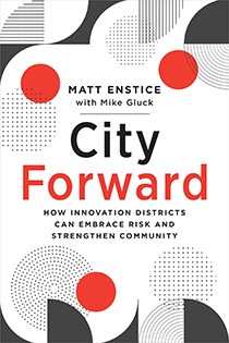 City Forward by Matt Enstice with Mike Gluck | An Island Press book