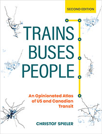 Trains, Buses, People 2nd ed. by Christof Spieler | An Island Press book