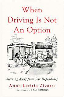 When Driving is Not an Option: Steering Away from Car Dependency by Anna Letitia Zivarts | An Island Press book | An illustration depicting a group of people waiting underneath a shelter at a bus stop. The background is lightly sketched, with a few abstract buildings and evergreen trees. At the bus stop, there are two transit ambassadors wearing uniforms, a woman with a white cane, a man using a walking cane, and a girl using a wheelchair. Adjacent to the shelter, there is a bus parked with the wheelchair r