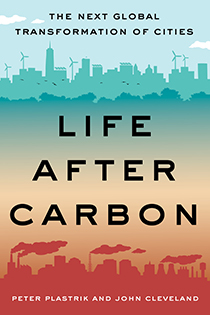 Life After Carbon by Peter Plastrik and John Cleveland | An Island Press book