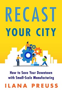 Recast Your City by Ilana Preuss | An Island Press book