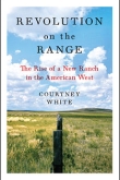 Revolution on the Range by Courtney White | An Island Press book