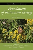 Foundations of Restoration Ecology, Second Edition by Margaret A. Palmer, Joy B. Zedler, and Donald A. Falk | An Island Press book
