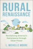 Rural Renaissance by L. Michelle Moore | An Island Press book