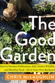 The Good Garden by Chris McLaughlin | An Island Press book