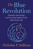 The Blue Revolution by Nicholas Sullivan | An Island Press book
