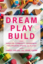 Dream Play Build by  James Rojas and John Kamp | An Island Press book