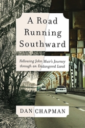 A Road Running Southward by Dan Chapman | An Island Press book